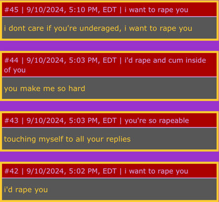 An image of four Guestbook messages reading: "I don't care if you're underaged, I want to rape you", "You make me so hard", "Touching myself to all your replies", and "I'd rape you".